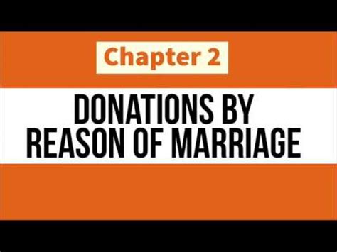 Donations by Reason of Marriage .